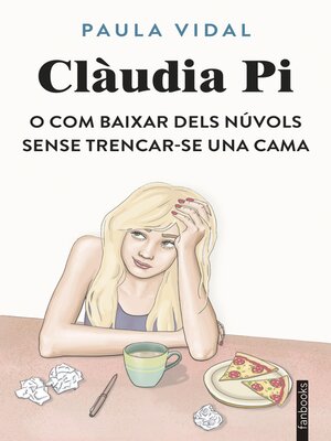 cover image of Clàudia Pi o com baixar dels núvols sense trencar-se una cama